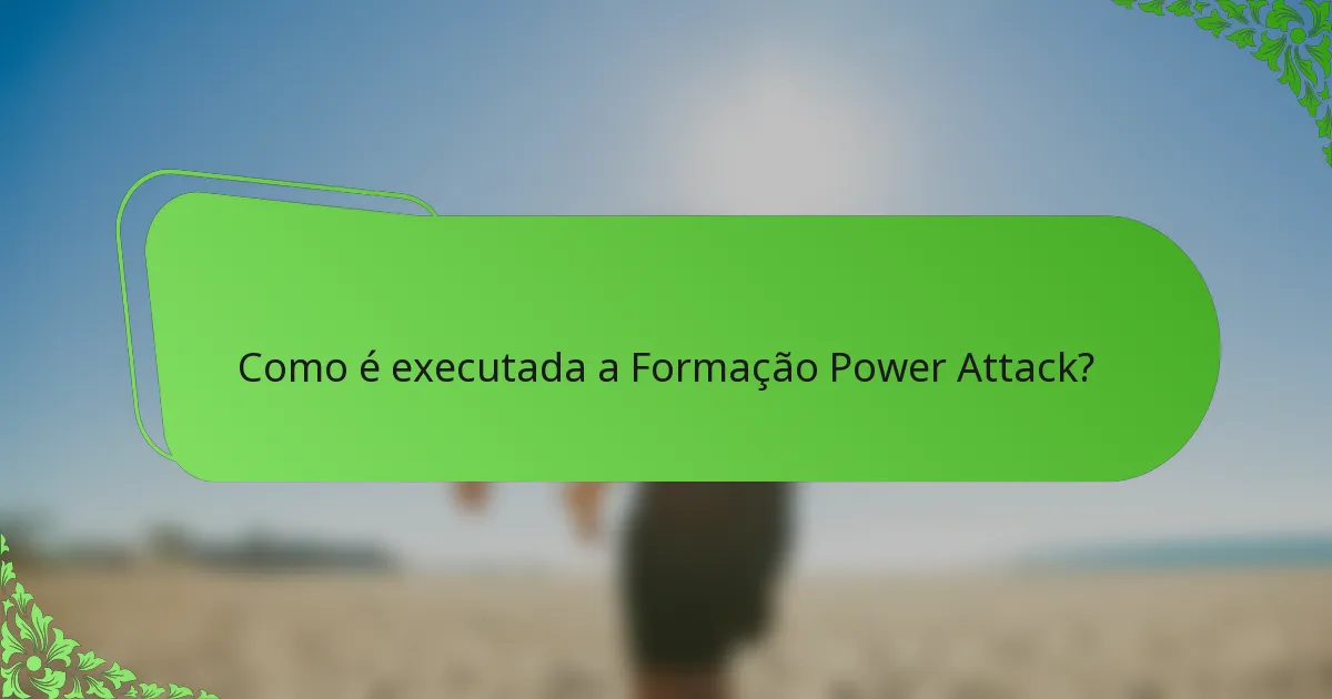 Como é executada a Formação Power Attack?